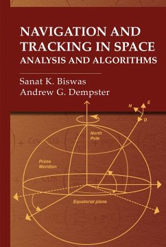 Navigation and Tracking in Space (eBook, PDF) - Biswas, Sanat K; Dempster, Andrew G