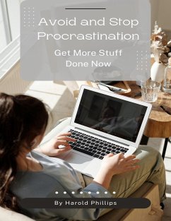 Avoid and Stop Procrastination (eBook, ePUB) - Phillips, Harold