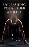 Unleashing Your Inner Athlete (eBook, ePUB)