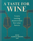 A Taste for Wine (eBook, ePUB) A Taste for Wine (eBook, ePUB)