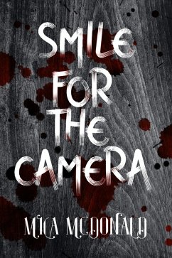 Smile For The Camera (eBook, ePUB) - Mcdonald, Mica