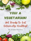 YOU! A Vegetarian! (eBook, ePUB)