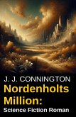 Nordenholts Million: Science Fiction Roman (eBook, ePUB) Nordenholts Million: Science Fiction Roman (eBook, ePUB)