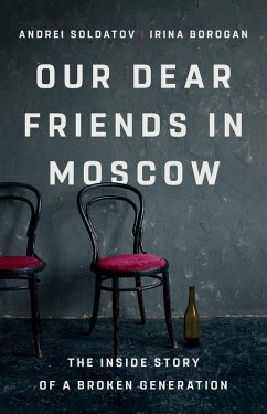 Our Dear Friends in Moscow (eBook, ePUB) - Borogan, Irina; Soldatov, Andrei