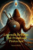 Legends Reborn: The Promised Protector (eBook, ePUB)