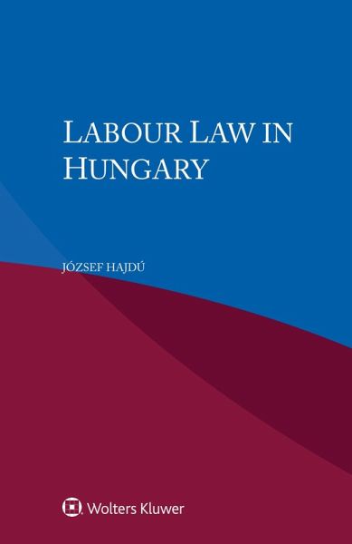 Labour Law in Hungary (eBook, ePUB) Labour Law in Hungary (eBook, ePUB)