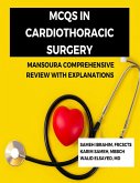 MCQs in Cardiothoracic Surgery Mansoura Comprehensive Review with Explanations (eBook, ePUB)