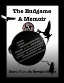 The Endgame A Memoir (eBook, ePUB)