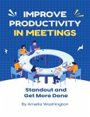 Improve Productivity In Meetings (eBook, ePUB) Improve Productivity In Meetings (eBook, ePUB)