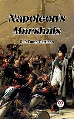 Napoleon's Marshals (eBook, ePUB) - Dunn-Pattison, R. P