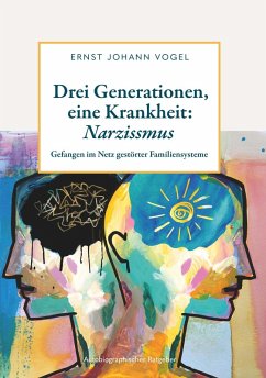 Cover Drei Generationen, eine Krankheit: Narzissmus (eBook, ePUB)