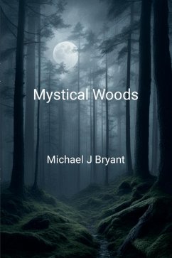 Mystical Woods (eBook, ePUB) - Bryant, Michael J.