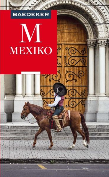 Baedeker Reiseführer E-Book Mexiko (eBook, PDF) Baedeker Reiseführer E-Book Mexiko (eBook, PDF)