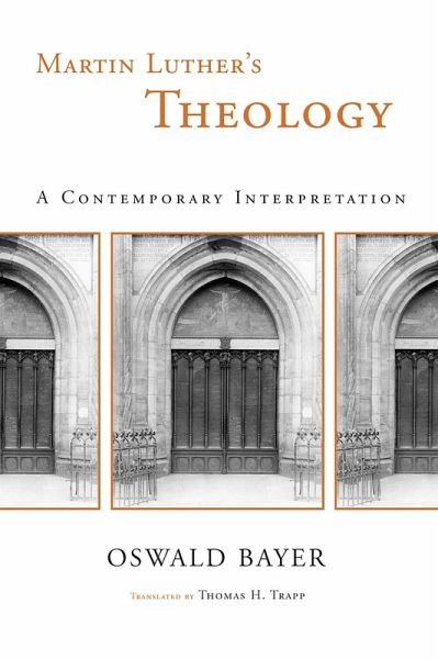 Martin Luther's Theology (eBook, ePUB) Martin Luther's Theology (eBook, ePUB)