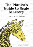 Pianist's Guide to Scale Mastery (eBook, ePUB)