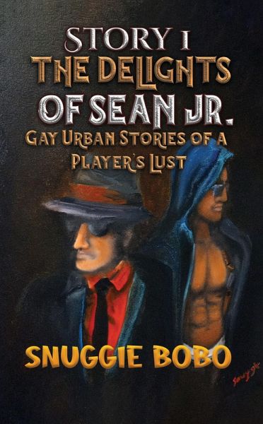Story 1: The Delights of Sean Jr. (eBook, ePUB) Story 1: The Delights of Sean Jr. (eBook, ePUB)