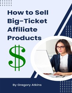 Cover How to Sell Big-Ticket Affiliate Products (eBook, ePUB)