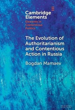 Evolution of Authoritarianism and Contentious Action in Russia (eBook, ePUB) - Mamaev, Bogdan