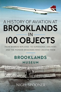 History of Aviation at Brooklands in 100 Objects (eBook, PDF) - Nigel Spooner, Spooner