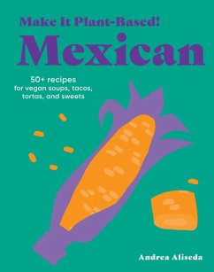 Cover Make It Plant-Based! Mexican (eBook, ePUB)