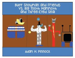 Cover Buff Snowman and Friends VS Big Tooth Mammoth and Three-Eyed Seal (eBook, ePUB)