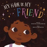 My Hair Is My Friend (eBook, ePUB) My Hair Is My Friend (eBook, ePUB)