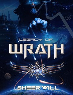 LEGACY OF WRATH: A HIP-HOPALYPTIC SCI-FI ACTION THRILLER (eBook, ePUB) - Will, Sheer