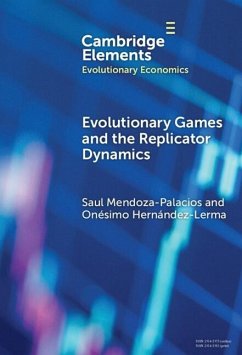 Evolutionary Games and the Replicator Dynamics (eBook, ePUB) - Mendoza-Palacios, Saul; Hernandez-Lerma, Onesimo