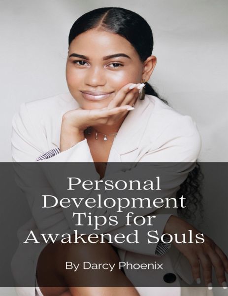 Personal Development Tips for Awakened Souls (eBook, ePUB) Personal Development Tips for Awakened Souls (eBook, ePUB)