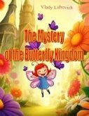 The Mystery of the Butterfly Kingdom (eBook, ePUB) The Mystery of the Butterfly Kingdom (eBook, ePUB)