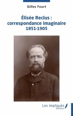 Cover Élisée Reclus : correspondance imaginaire 1851-1905 (eBook, PDF)