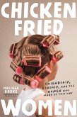 Chicken-Fried Women (eBook, ePUB) Chicken-Fried Women (eBook, ePUB)