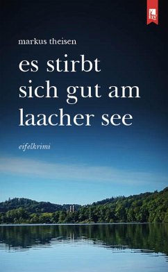 Es stirbt sich gut am Laacher See (eBook, ePUB) - Theisen, Markus