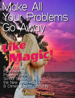 Cover Make All Your Problems Go Away Like Magic! (eBook, ePUB)