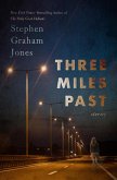 Three Miles Past (eBook, ePUB) Three Miles Past (eBook, ePUB)