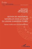 Gestion des ressources naturelles dans la vallée du Logone (Cameroun-Tchad) (eBook, ePUB)