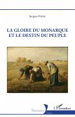 La gloire du monarque et le destin du peuple (eBook, ePUB)