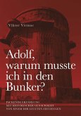 Adolf, warum musste ich in den Bunker? (eBook, ePUB)