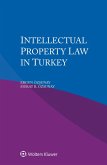 Intellectual Property Law in Turkey (eBook, PDF) Intellectual Property Law in Turkey (eBook, PDF)