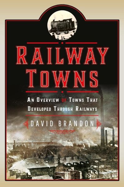 Railway Towns (eBook, ePUB) Railway Towns (eBook, ePUB)