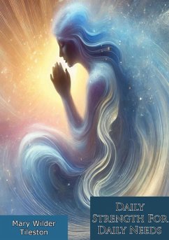 Cover Daily Strength For Daily Needs (eBook, ePUB)