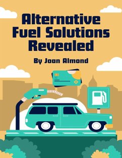 Cover Alternative Fuel Solutions Revealed (eBook, ePUB)