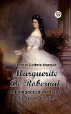 Marguerite De Roberval A Romance of the Days of Jacques Cartier (eBook, ePUB) Marguerite De Roberval A Romance of the Days of Jacques Cartier (eBook, ePUB)