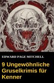 9 Ungewöhnliche Gruselkrimis für Kenner (eBook, ePUB)