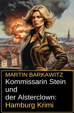 Kommissarin Stein und der Alsterclown: Hamburg Krimi (eBook, ePUB) - Barkawitz, Martin