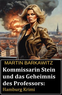 Cover Kommissarin Stein und das Geheimnis des Professors: Hamburg Krimi (eBook, ePUB)