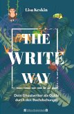 The Write Way - dein Ghostwriter als Guide durch den Buch-Dschungel (eBook, ePUB)