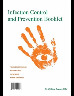 Infection Control and Prevention Booklet (eBook, ePUB) - Ben Romdhane, Foued; Bouazzi, Mejda; Bayahya, Ali; Amr Saber, Ahmed