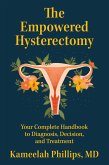 The Empowered Hysterectomy (eBook, ePUB) The Empowered Hysterectomy (eBook, ePUB)