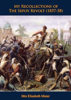 My Recollections of The Sepoy Revolt (1857-58) (eBook, ePUB) - Muter, Mrs Elizabeth